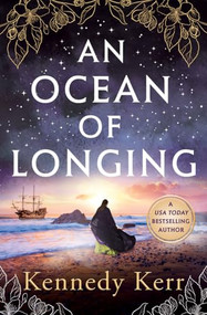 An Ocean of Longing by Kennedy Kerr, 9781837006397