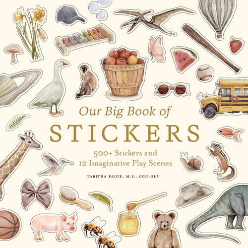 Our Big Book of Stickers (A Sticker Book for Imaginative Play) by Tabitha Paige, M.S., CCC-SLP, 9781969889585