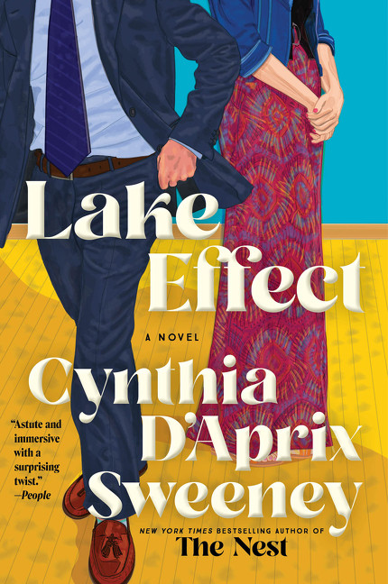 Lake Effect (A Novel) by Cynthia D'Aprix Sweeney, 9780063377691