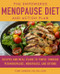 The Empowered Menopause Diet and Action Plan (Recipes and Meal Plans to Thrive Through Perimenopause, Menopause, and Beyond) by Toby Amidor, MS, RD, CDN, 9780063567030