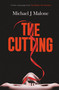 The Cutting by Michael J. Malone, 9781917764490