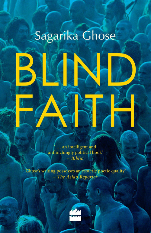 Blind Faith by Sagarika Ghose, 9788172235673