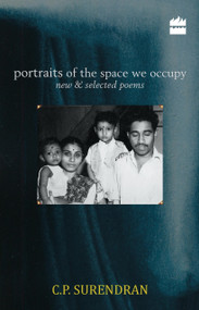 Portraits Of The Space We Occupy by C P Surendaran, 9788172236694