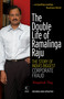 The Double Life Of Ramalinga Raju (The Story Of India's Biggest Corporate Fraud) by Kingshuk Nag, 9788172239084