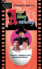 Amar Akbar Anthony by Sidharth Bhatia, 9788172239350