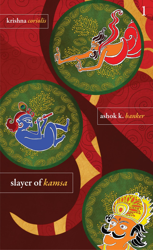 Krishna Bk 1 - Slayer Of Kamsa by Ashok K Banker, 9789350290002