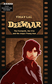 Deewar (The Foothpath, The City And The Angry Young Man) by Vinay Lal, 9789350290231