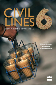 Civil Lines 6 (New Writing From India) by Mukul Kesavan, 9789350290989