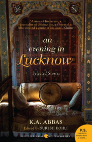 An Evening In Lucknow - Slected Stories by K Abbas, 9789350291023