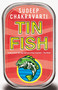 Tin Fish by Sudeep Chakravarti, 9789350291764