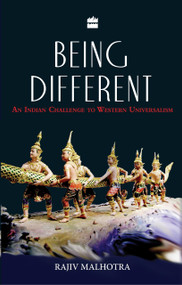 Being Different (An Indian Challenge to Western Universalism) by Rajiv Malhotra, 9789350291900