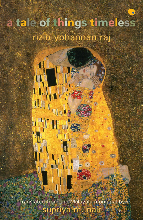 A Tale Of Things Timeless by Rizio Yohannan Raj, 9789350293416