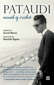 Pataudi - Nawab Of Cricket by Suresh Menon, 9789350296073