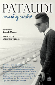 Pataudi (Nawab of Cricket) by Suresh Menon, 9789351160991