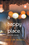 A Happy Place & Other Stories by Vineetha Mokkil, 9789351361879