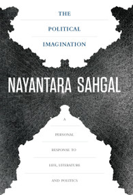 The Political Imagination by Nayantara Sahgal, 9789351362494