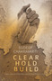 Clear Hold Build (Hard Lessons of Business and Human Rights in India) by Sudeep Chakravarti, 9789351362999