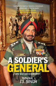 A Soldier's General (An Autobiography) by General Singh, 9789351363057