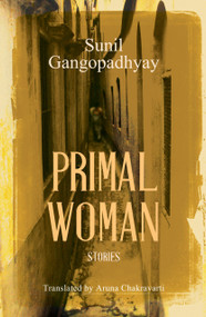 Primal Woman (Stories) by Aruna Chakravarti, 9789351364986
