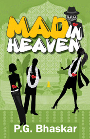 Mad in Heaven by P Bhaskar, 9789351365891