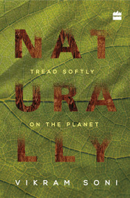 Naturally (Tread Softly on the Planet) by Vikram Soni, 9789351770640