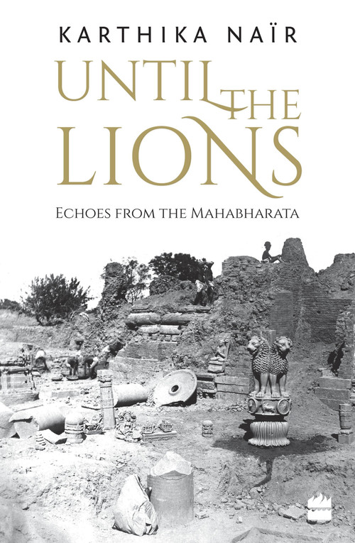 Until the Lions (Echoes from the Mahabharata) by Karthika Nair, 9789351772828