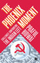 The Phoenix Moment (Challenges Confronting the Indian Left) by Praful Bidwai, 9789351775164