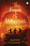 The Keeper of Memories by Madhu Gurung, 9789351775485