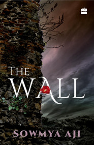 The Wall by Sowmya Aji, 9789351777281