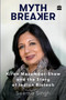 Mythbreaker (Kiran Mazumdar-Shaw and the Story of Indian Biotech) by Seema Singh, 9789351778394