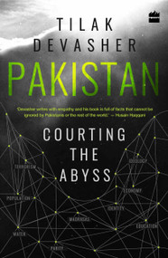 Pakistan (Courting the Abyss) by Tilak Devasher, 9789352641772