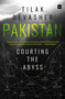 Pakistan (Courting the Abyss) by Tilak Devasher, 9789352641772