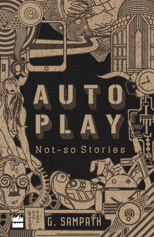 Autoplay (Not-so Stories) by G Sampath, 9789352643097