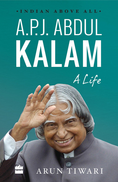 A.P.J. Abdul Kalam (A Life) by Arun Tiwari, 9789352643189