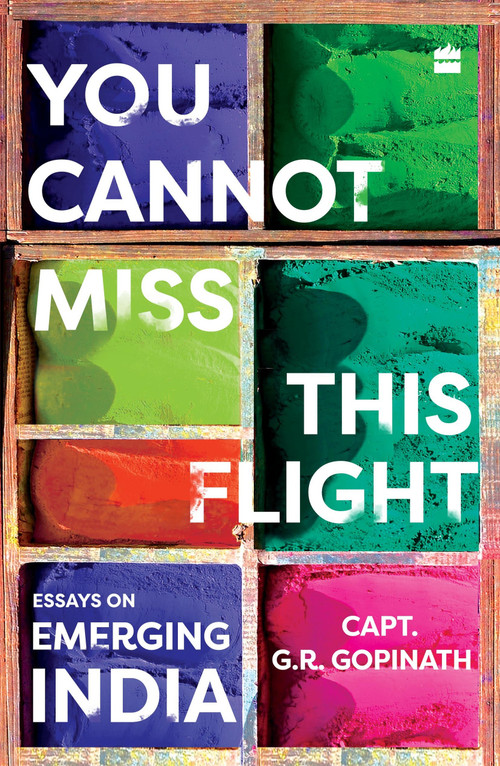 You Cannot Miss This Flight (Essays on Emerging India) by Capt Gopinath, 9789352644797
