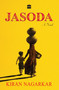 Jasoda (A Novel) by Kiran Nagarkar, 9789352771004