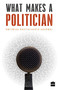 What Makes a Politician by Rwitwika Agarwal, 9789352772728