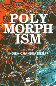 Polymorphism (Stories) by Indira Chandrasekhar, 9789352773114