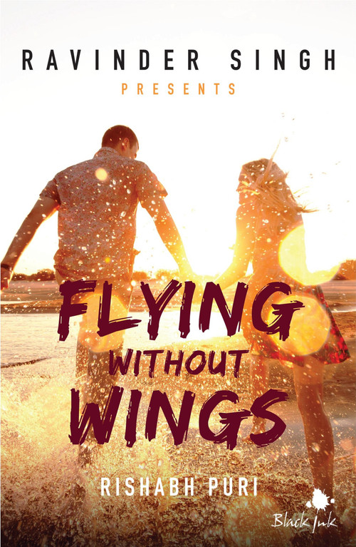 Flying Without Wings (Ravinder Singh Presents) by Rishabh Puri, 9789352773206