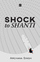 Shock to Shanti by Archana Singh, 9789352773718