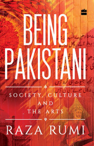 Being Pakistani (Society, Culture and the Arts) by Raza Rumi, 9789352776054