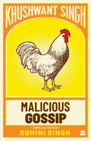 Malicious Gossip by Khushwant Singh, 9789353020101