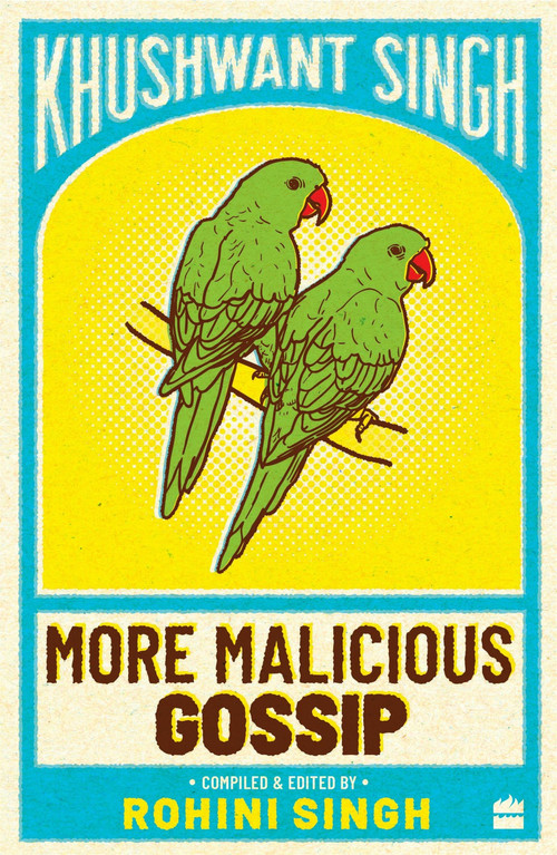 More Malicious Gossip by Khushwant Singh, 9789353020118