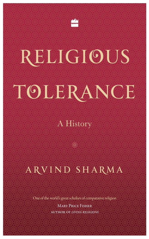 Religious Tolerance (A History) by Arvind Sharma, 9789353024765