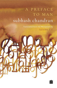 A Preface to Man by Subhash Chandra, 9789353024949
