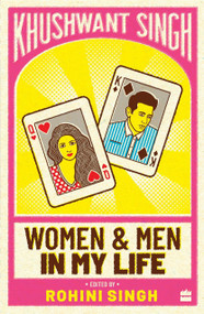 Women and Men in My Life by Khushwant Singh, 9789353025076