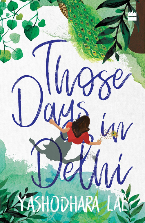 Those Days in Delhi by Yashodhara Lal, 9789353029531