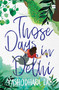 Those Days in Delhi by Yashodhara Lal, 9789353029531