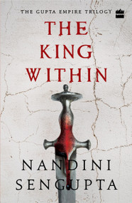 The King Within by Nandini Sengupta, 9789353029777