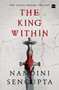 The King Within by Nandini Sengupta, 9789353029777